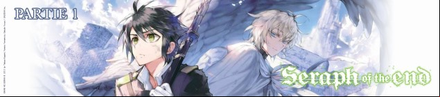 Dossier manga - Seraph of the End - Partie 1