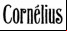 Cornelius